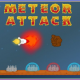 Meteor Attack Meteor Attack