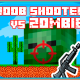 Noob shooter vs Zombie Noob shooter vs Zombie